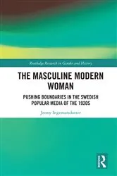 Book cover of The Masculine Modern Woman by Jenny Ingemarsdotter