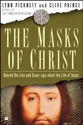 Book cover of The Masks of Christ by Lynn Picknett