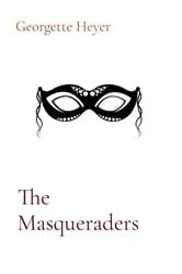 Book cover of The Masqueraders by Georgette Heyer