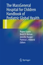 Book cover of The MassGeneral Hospital for Children Handbook of Pediatric Global Health by Nupur Gupta