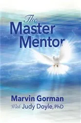 Book cover of The Master Mentor by Marvin Gorman