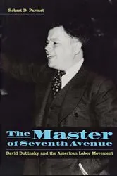 Book cover of The Master of Seventh Avenue by Robert D. Parmet