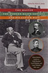 Book cover of The Master, the Modern Major General, and His Clever Wife by Henry James