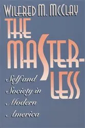 Book cover of The Masterless by Wilfred M. McClay