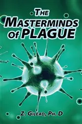 Book cover of The Masterminds of Plague by Gilead, , Z.