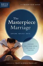 Book cover of The Masterpiece Marriage (Focus on the Family Marriage Series) by Focus on the Family