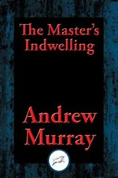 Book cover of The Master's Indwelling by Andrew Murray