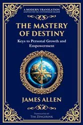 Book cover of The Mastery of Destiny by James Allen