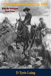 Book cover of The Matabele Rebellion 1896 With the Belingwe Field Force by Unknown