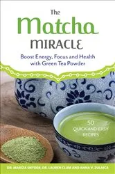 Book cover of The Matcha Miracle by Mariza Snyder