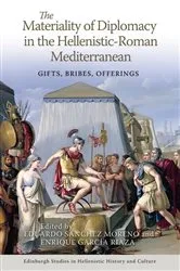Book cover of The Materiality of Diplomacy in the Hellenistic-Roman Mediterranean by Eduardo S&aacute;nchez Moreno