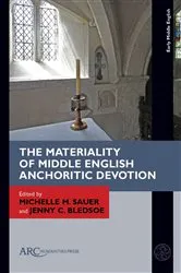 Book cover of The Materiality of Middle English Anchoritic Devotion by Michelle M. Sauer