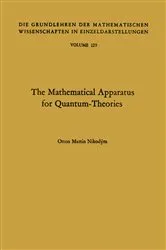Book cover of The Mathematical Apparatus for Quantum-Theories by Otton Martin Nikodym