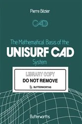 Book cover of The Mathematical Basis of the UNIURF CAD System by Pierre Bézier