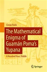 Book cover of The Mathematical Enigma of Guamán Poma’s Yupana by Cinzia Florio