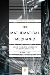 Book cover of The Mathematical Mechanic by Mark Levi