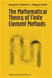 Book cover of The Mathematical Theory of Finite Element Methods by Susanne Brenner