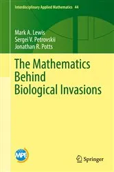 Book cover of The Mathematics Behind Biological Invasions by Mark A. Lewis