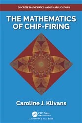 Book cover of The Mathematics of Chip-Firing by Caroline J. Klivans
