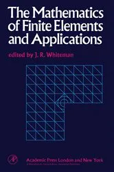 Book cover of The Mathematics of Finite Elements and Applications by J. R. Whiteman