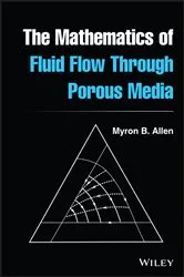 Book cover of The Mathematics of Fluid Flow Through Porous Media by Myron B. Allen