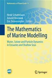 Book cover of The Mathematics of Marine Modelling by Henk Schuttelaars