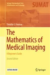 Book cover of The Mathematics of Medical Imaging (2nd ed.) by Unknown