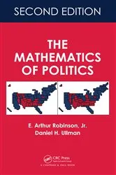 Book cover of The Mathematics of Politics (2nd ed.) by E. Arthur Robinson