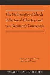 Book cover of The Mathematics of Shock Reflection-Diffraction and von Neumann's Conjectures by Gui-Qiang Chen