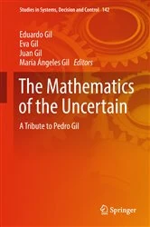 Book cover of The Mathematics of the Uncertain by Eduardo Gil
