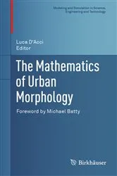 Book cover of The Mathematics of Urban Morphology by Unknown