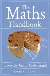 Book cover of The Maths Handbook by Richard Elwes