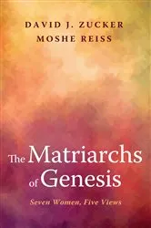 Book cover of The Matriarchs of Genesis by David J. Zucker