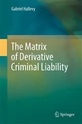 Book cover of The Matrix of Derivative Criminal Liability by Gabriel Hallevy