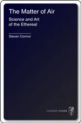 Book cover of The Matter of Air by Steven Connor