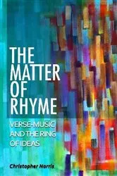 Book cover of The Matter of Rhyme by Christopher Norris