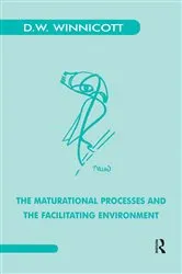 Book cover of The Maturational Processes and the Facilitating Environment by Donald W. Winnicott