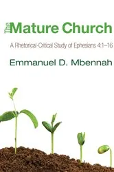 Book cover of The Mature Church by Emmanuel D. Mbennah