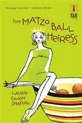 Book cover of The Matzo Ball Heiress by Laurie Gwen Shapiro
