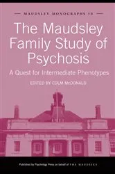 Book cover of The Maudsley Family Study of Psychosis by Colm McDonald