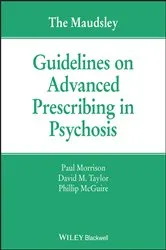 Book cover of The Maudsley Guidelines on Advanced Prescribing in Psychosis by Paul Morrison
