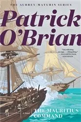 Book cover of The Mauritius Command (Vol. Book 4) (Aubrey/Maturin Novels) by Patrick O'Brian