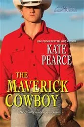 Book cover of The Maverick Cowboy by Kate Pearce