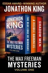 Book cover of The Max Freeman Mysteries Volume One by Jonathon King