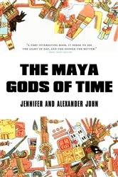 Book cover of The Maya Gods of Time by Jennifer John