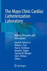 Book cover of The Mayo Clinic Cardiac Catheterization Laboratory by David R. Holmes Jr.