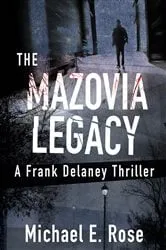 Book cover of The Mazovia Legacy: A Frank Delaney Thriller 1 by Unknown