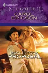 Book cover of The McClintock Proposal by Carol Ericson