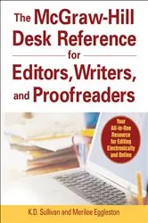 Book cover of The McGraw-Hill Desk Reference for Editors, Writers, and Proofreaders by K. D. Sullivan