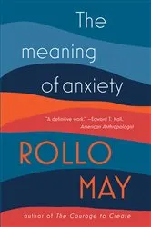 Book cover of The Meaning of Anxiety by Rollo May